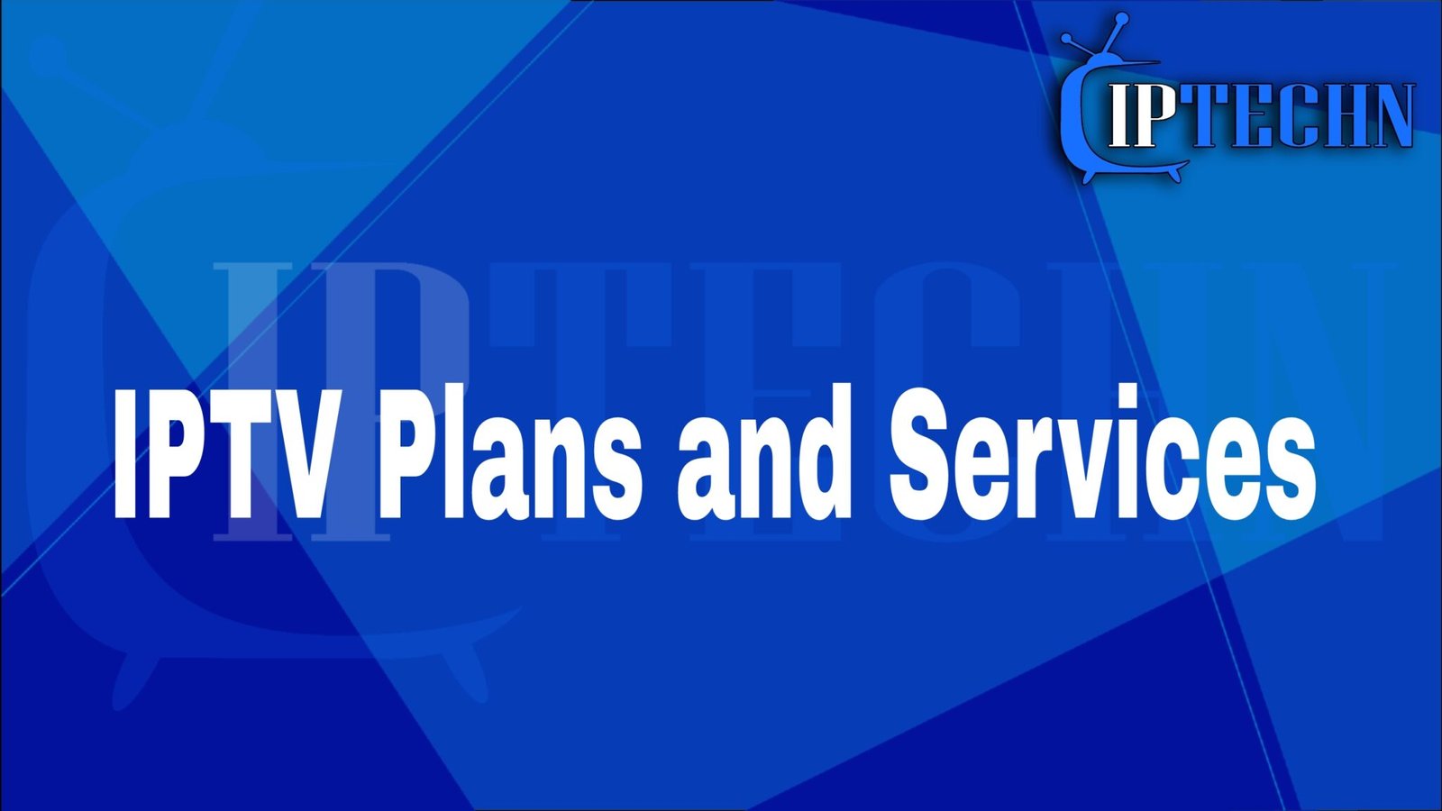 IPTV PLANS AND SERVICES